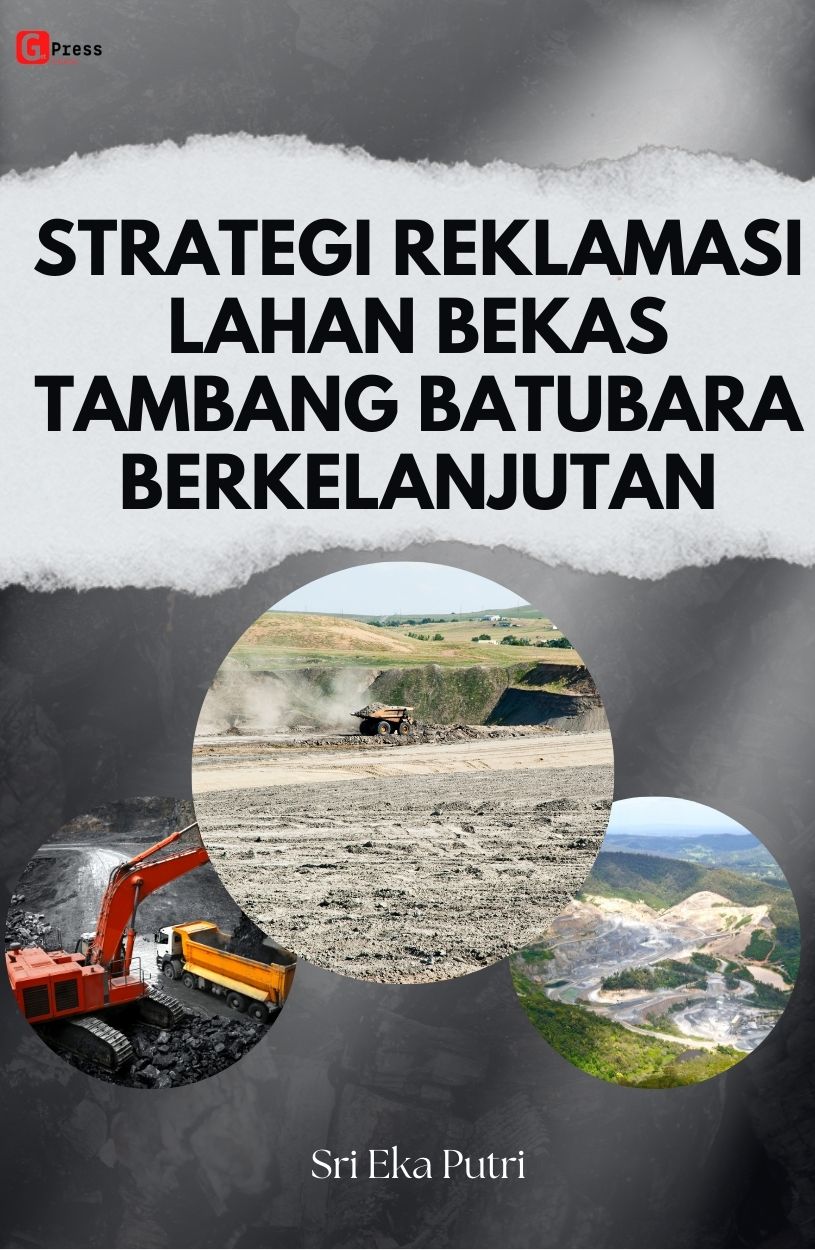 STRATEGI REKLAMASI LAHAN BEKAS TAMBANG BATUBARA  BERKELANJUTAN